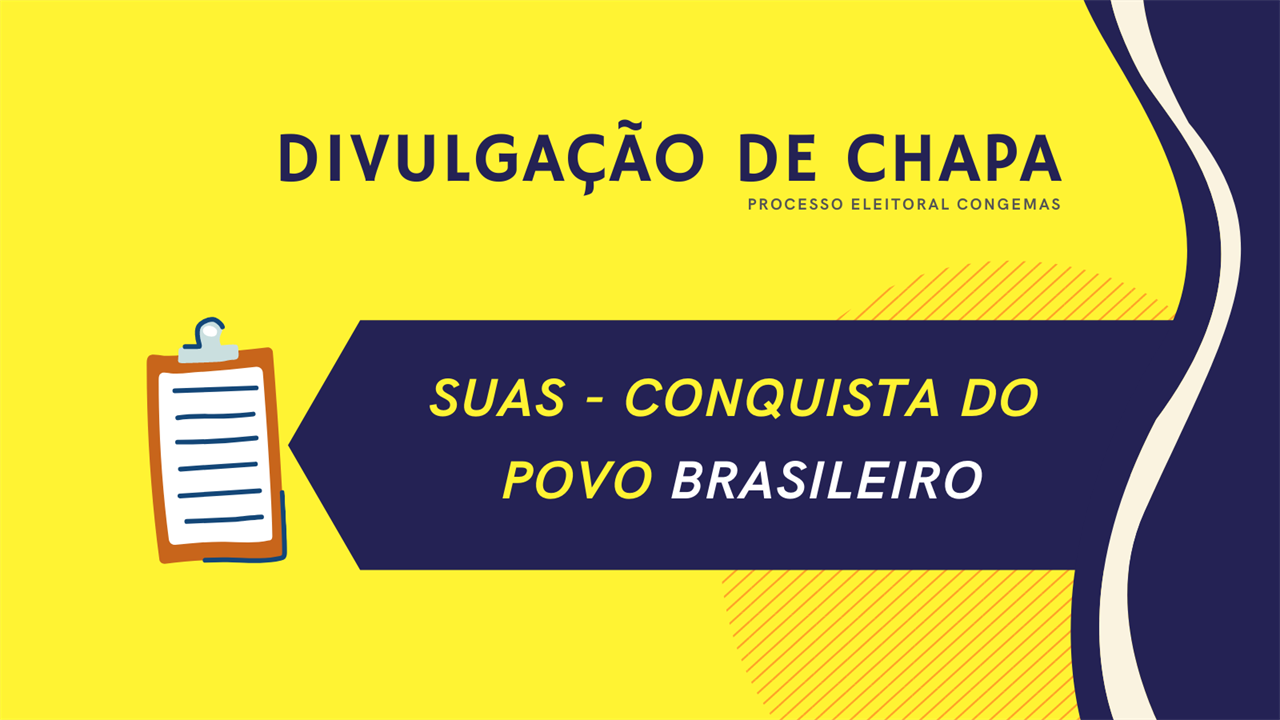 Chapa: SUAS – CONQUISTA DO POVO BRASILEIRO